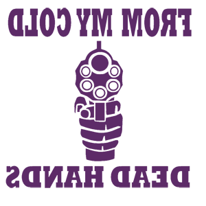      From my cold dead hands -   187 .