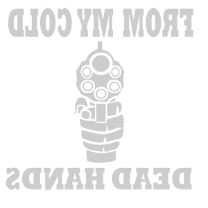    -  From my cold dead hands -   187 .
