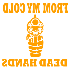      From my cold dead hands -   187 .