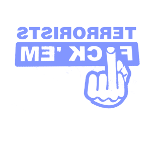      Fuck`em terrorists -   120 .