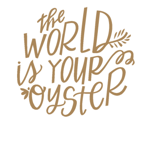 -  The world is your oyster -   161 .
