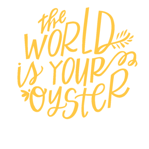   The world is your oyster -   161 .
