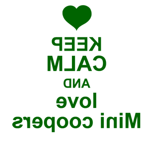     Keep calm and love mini coopers -   161 .