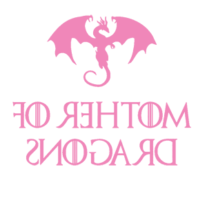      Mother of dragons -   187 .