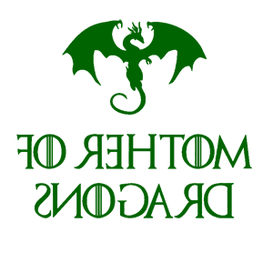      Mother of dragons -   187 .