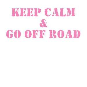  Keep calm and go off road