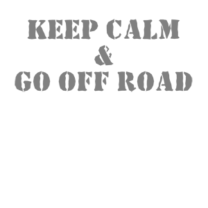  Keep calm and go off road