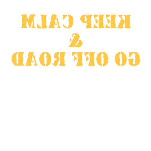      Keep calm and go off road -   93 .