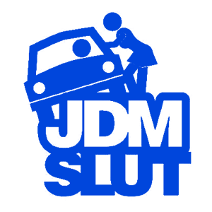  JDM Slut