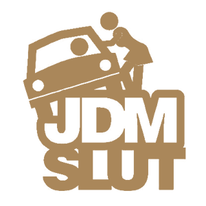  JDM Slut