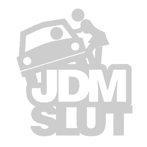  JDM Slut