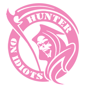  Hunter on idiots