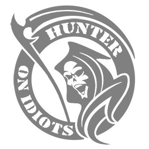  Hunter on idiots