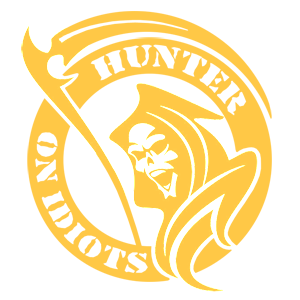  Hunter on idiots