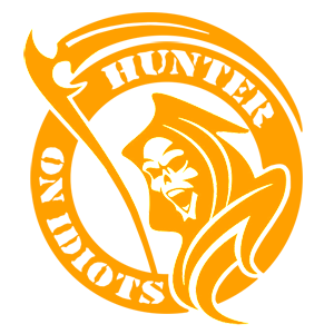  Hunter on idiots