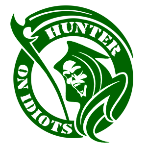  Hunter on idiots