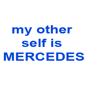  my other self is Mercedes
