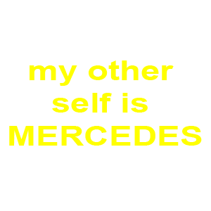  my other self is Mercedes
