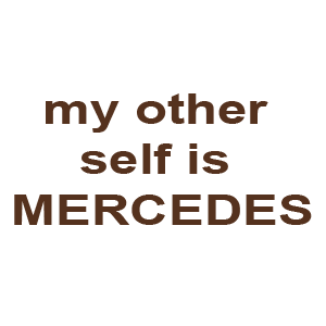  my other self is Mercedes