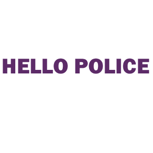  Hello Police