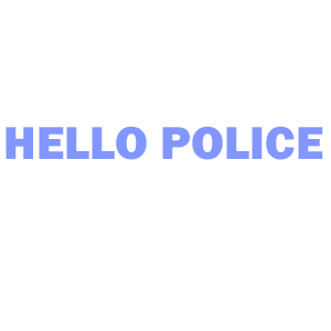   Hello Police -   29 .